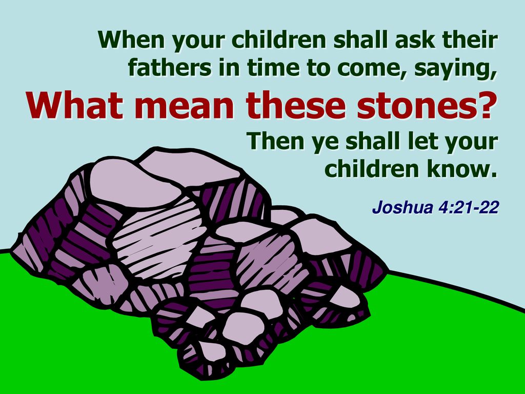 When your children shall ask their fathers in time to come, saying,