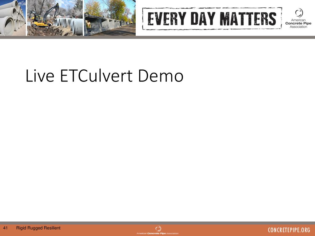 Live ETCulvert Demo Rigid Rugged Resilient