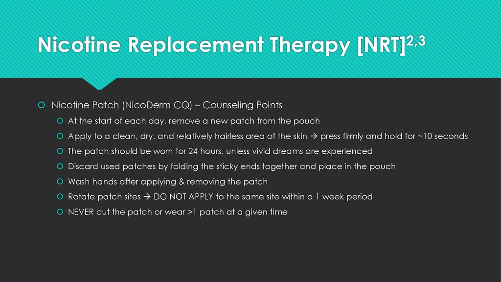 Nicotine Replacement Therapy [NRT]2,3
