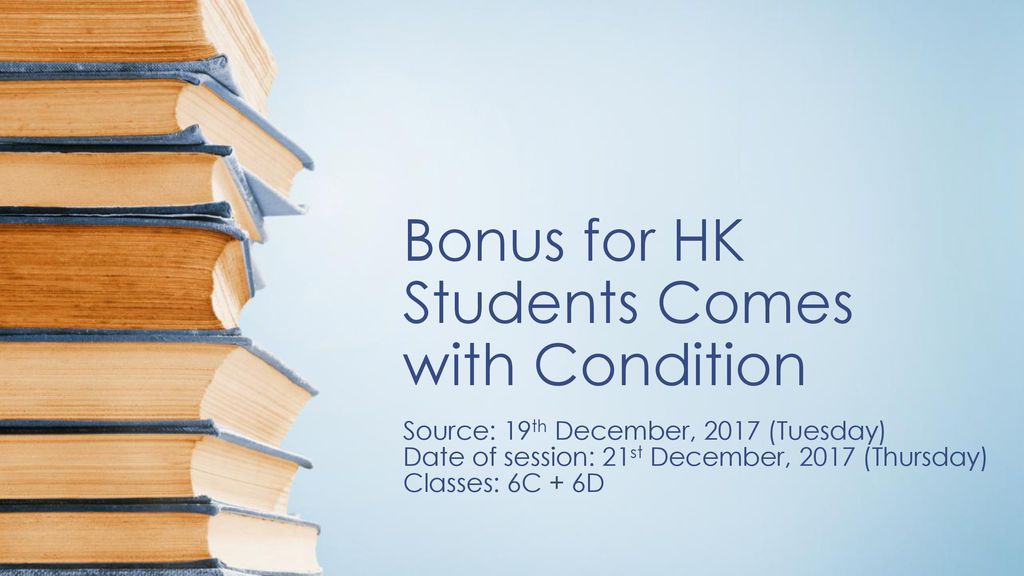 Bonus for HK Students Comes with Condition - ppt download