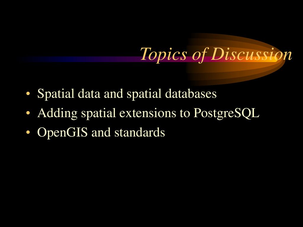 Building a spatial database in postgresql ppt download