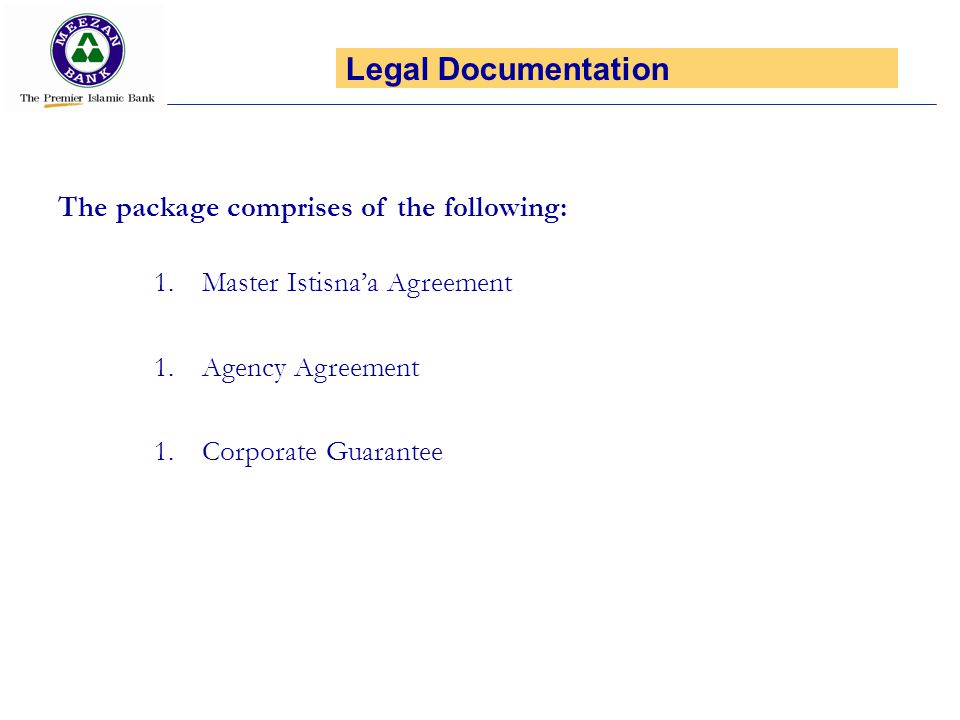 Legal Documentation The package comprises of the following: