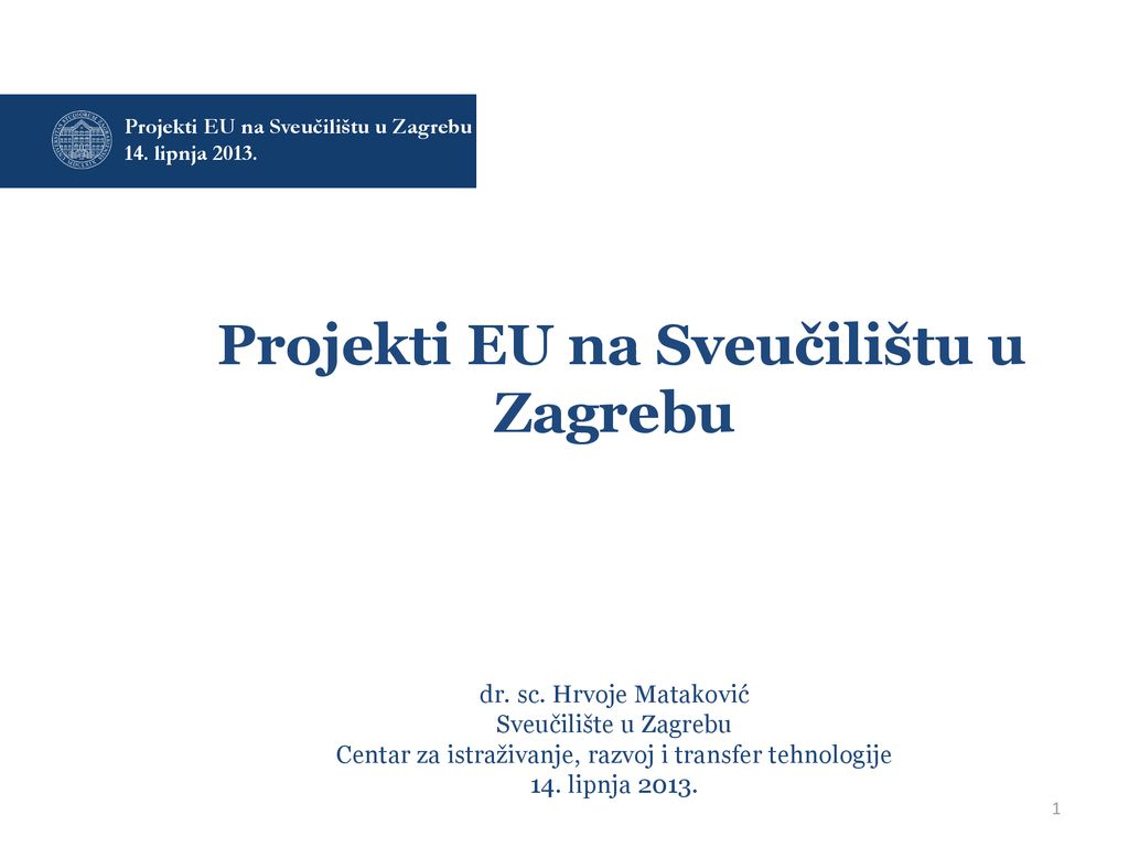 Projekti EU Na Sveučilištu U Zagrebu - Ppt Download