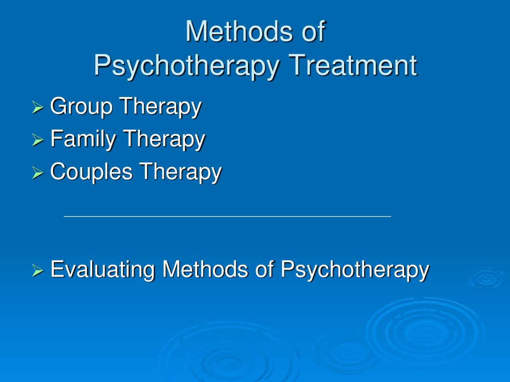 Methods of Psychotherapy Treatment