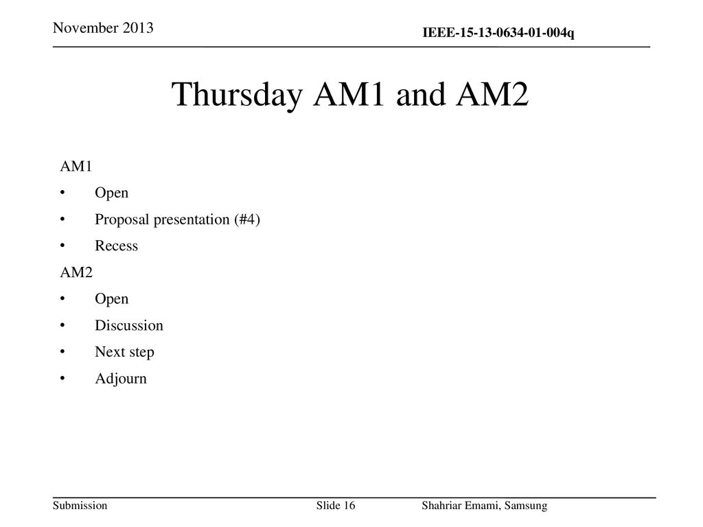 Thursday AM1 and AM2 November 2013 AM1 Open Proposal presentation (#4)