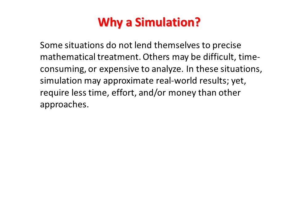 Why a Simulation