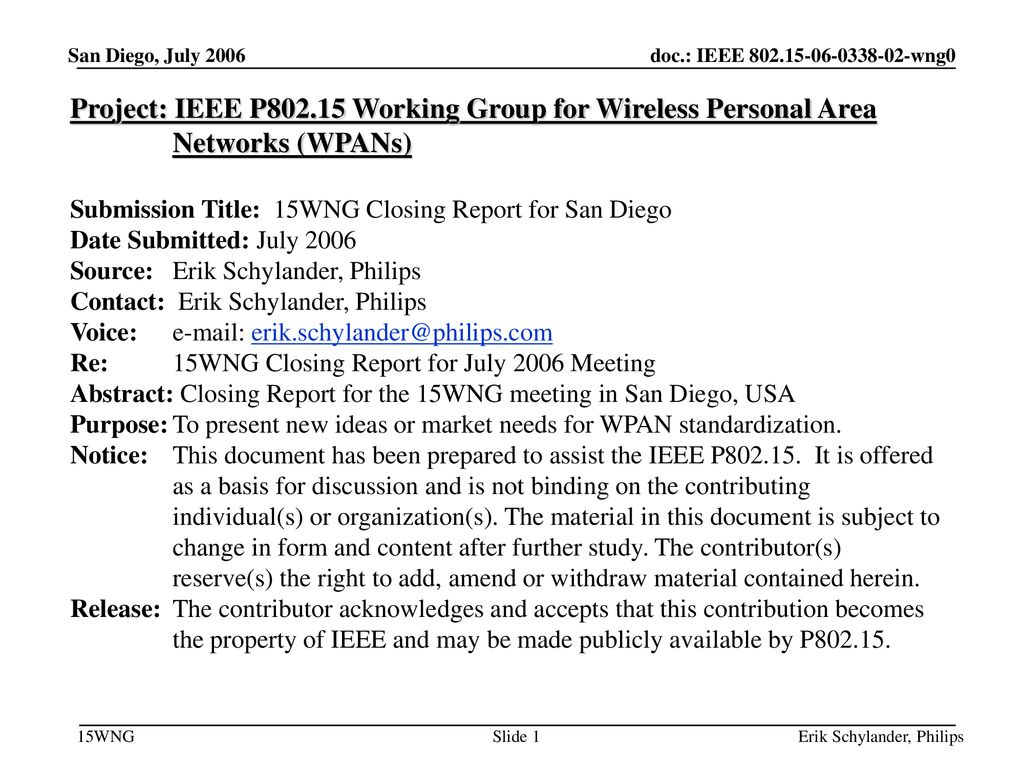 January 2005 doc.: IEEE /0055r0. San Diego, July Project: IEEE P Working Group for Wireless Personal Area Networks (WPANs)