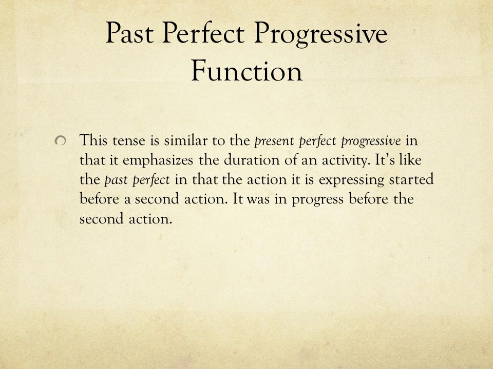Past Perfect Progressive Function