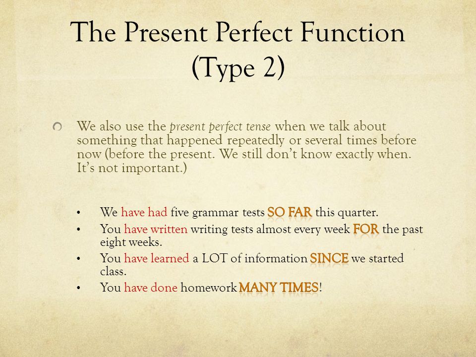 The Present Perfect Function (Type 2)