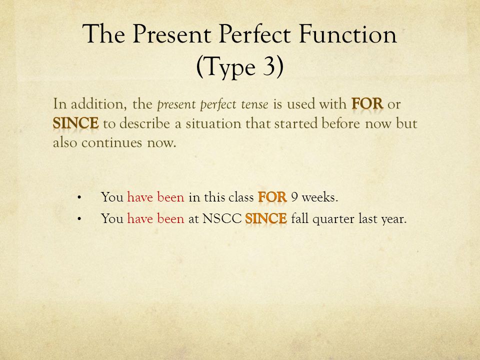 The Present Perfect Function (Type 3)