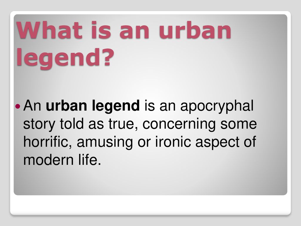 Urban Legends Ppt Download urban-legends-ppt-download
