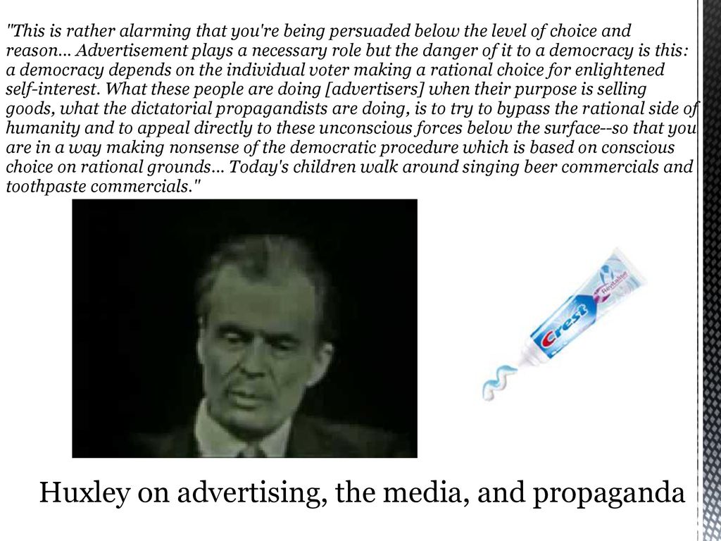 Huxley on advertising, the media, and propaganda