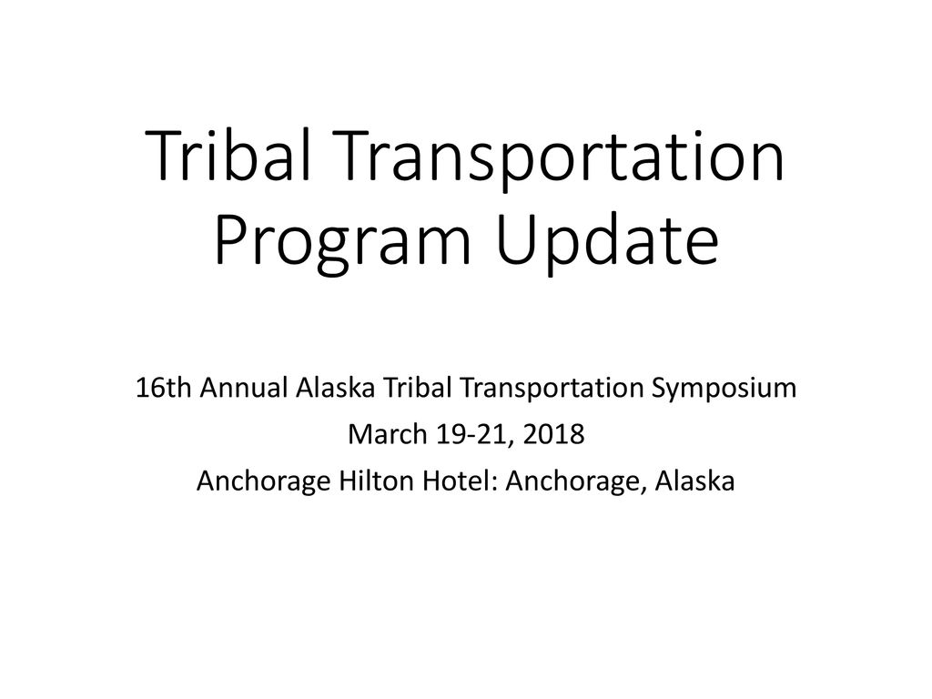 Tribal Transportation Program Update