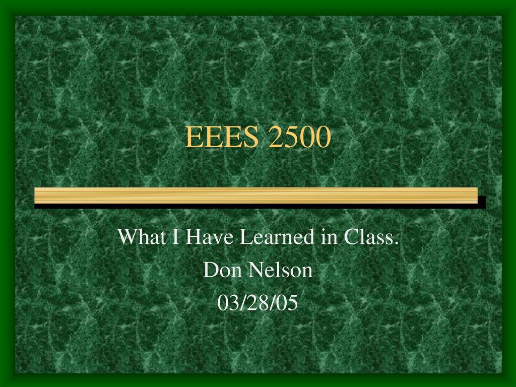What i have learned in class don nelson 03 28 05 ppt download