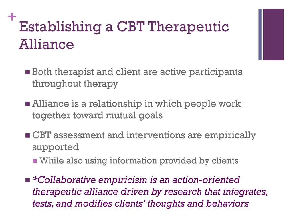 Establishing a CBT Therapeutic Alliance: Collaborative Empiricism - ppt  download