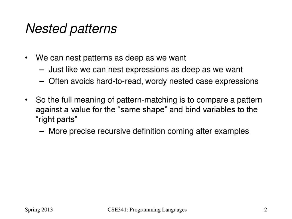 CSE341: Programming Languages Lecture 6 Nested Patterns Exceptions Tail ...