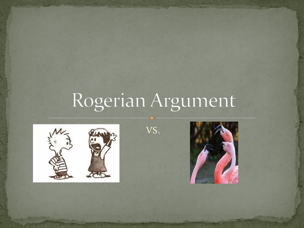 Rogerian Argument VS Ppt Download rogerian-argument-vs-ppt-download