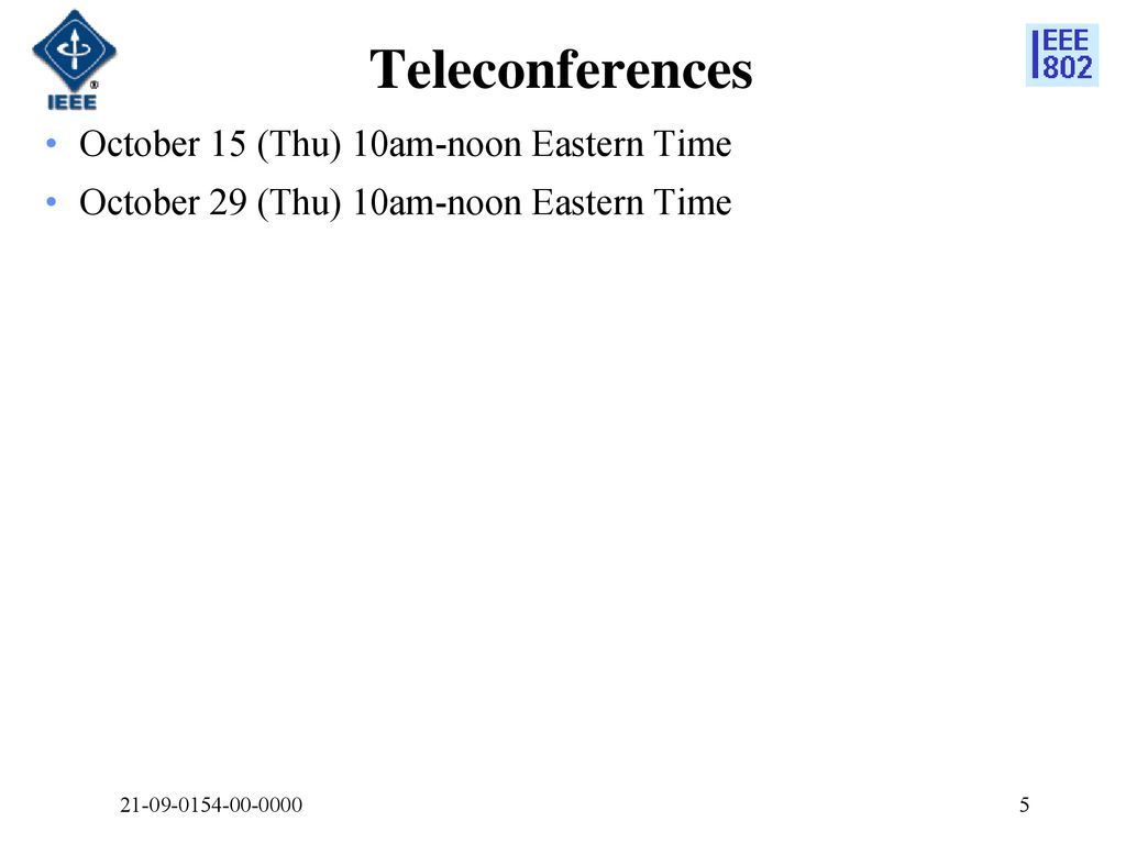 Teleconferences October 15 (Thu) 10am-noon Eastern Time