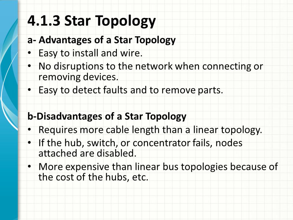 4.1.3 Star Topology a- Advantages of a Star Topology
