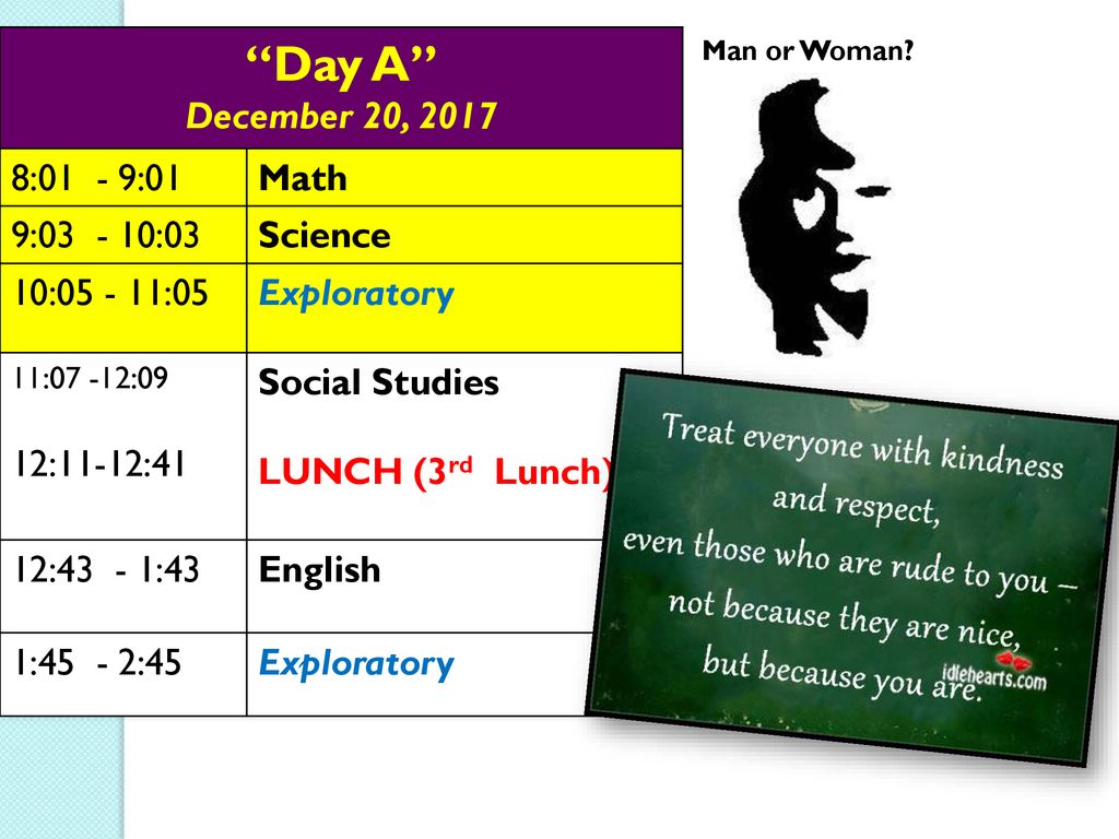 Day A December 20, :01 - 9:01 Math 9: :03 Science