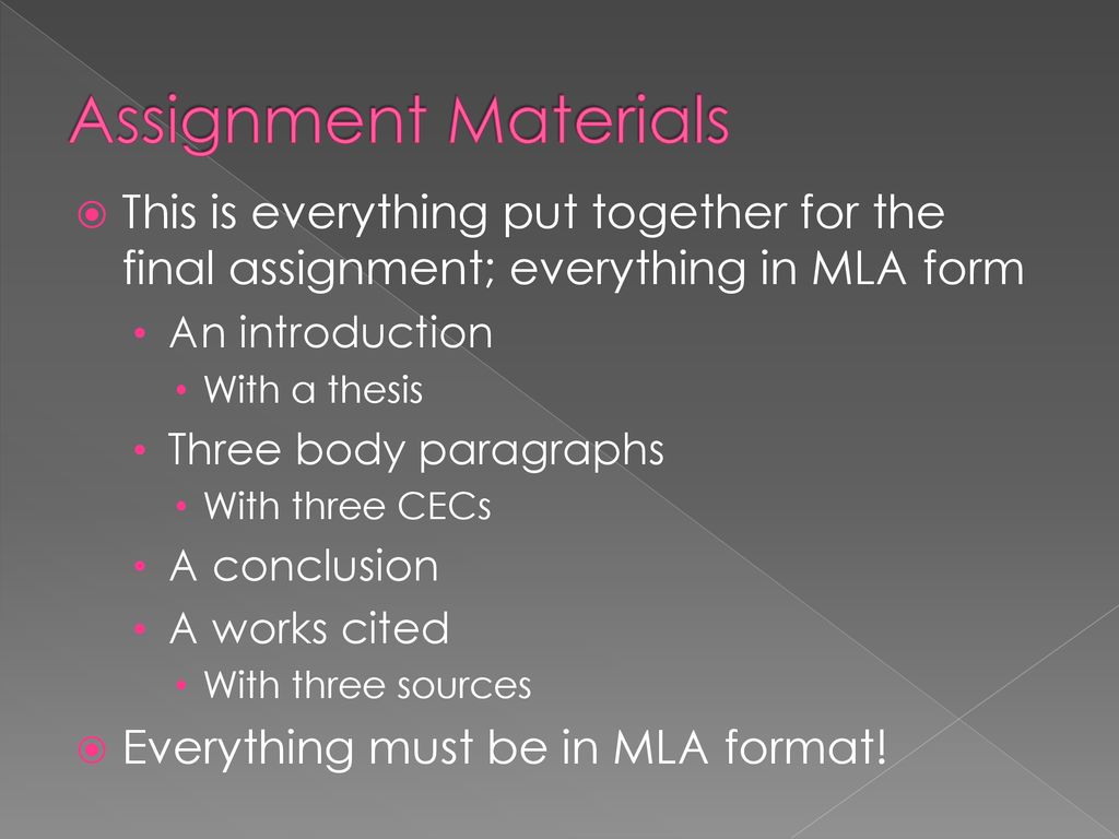 Assignment Materials This is everything put together for the final assignment; everything in MLA form.