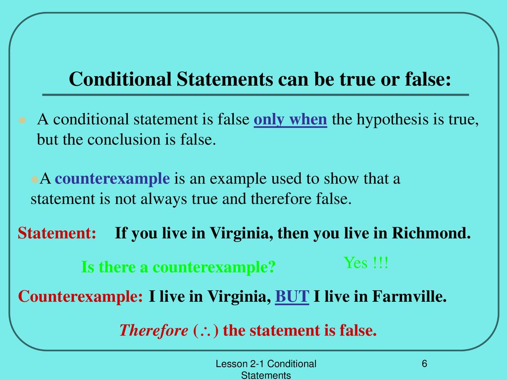 a conditional statement with a false hypothesis is true because