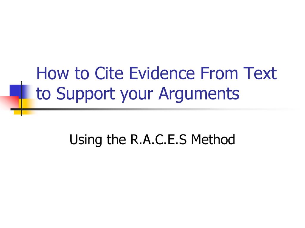 How To Cite Evidence From Text To Support Your Arguments Ppt Download 