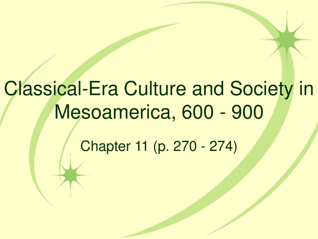 Classical-Era Culture and Society in Mesoamerica, - ppt download