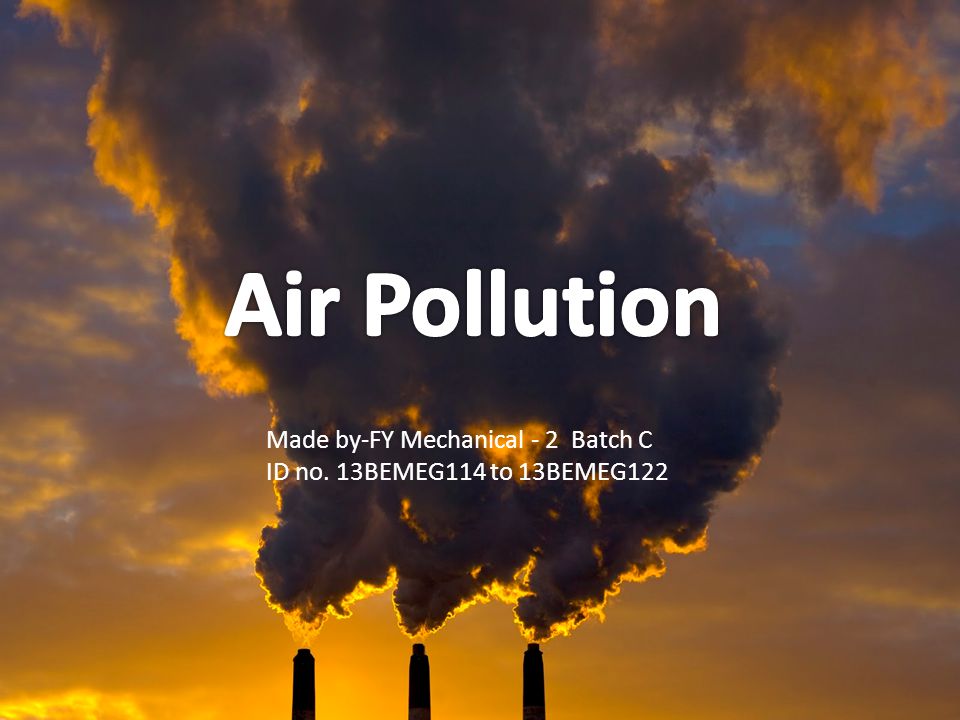 Воздух на английском языке. Air pollution презентация. Проект на тему Air pollution. Pollution топик. Air pollution presentation.