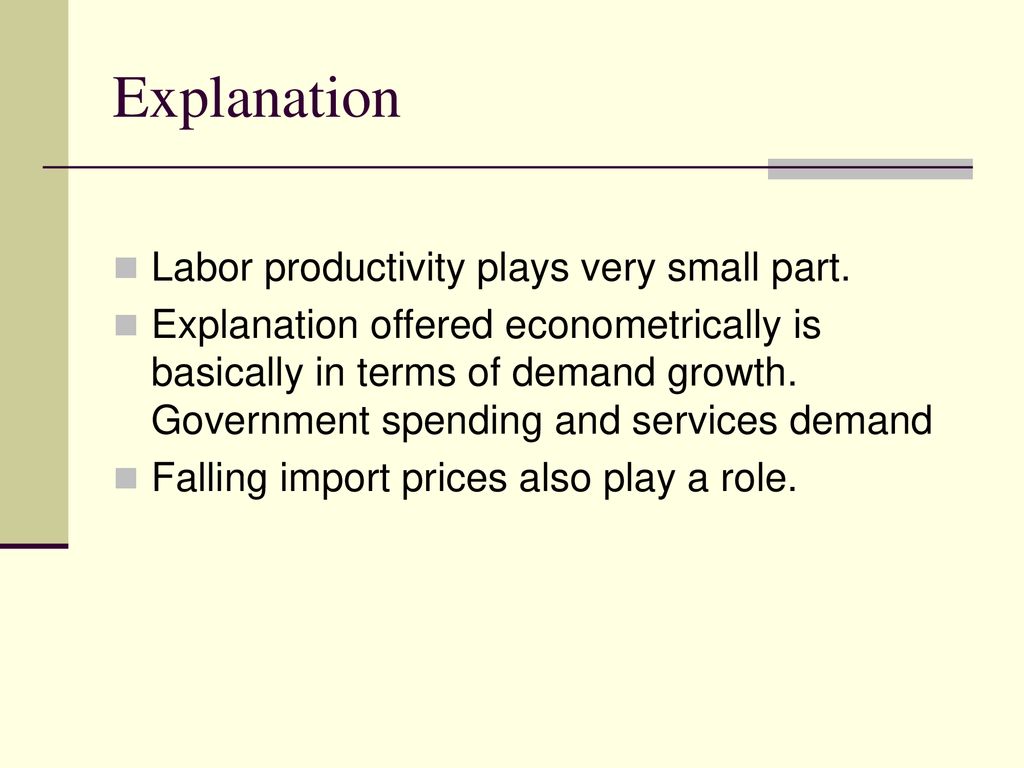Explanation Labor productivity plays very small part.