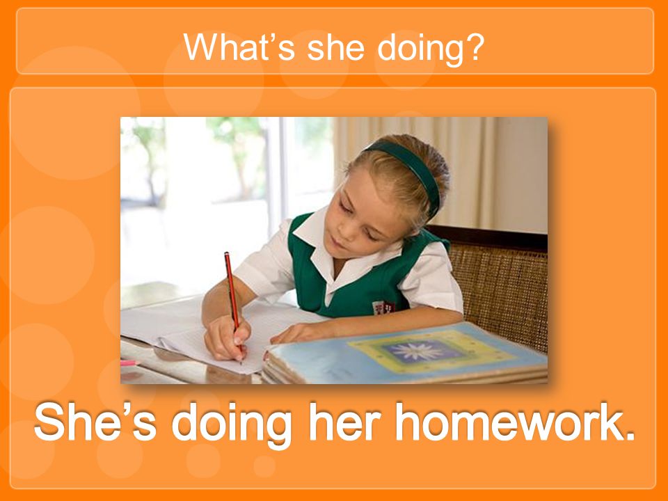 She’s doing her homework.
