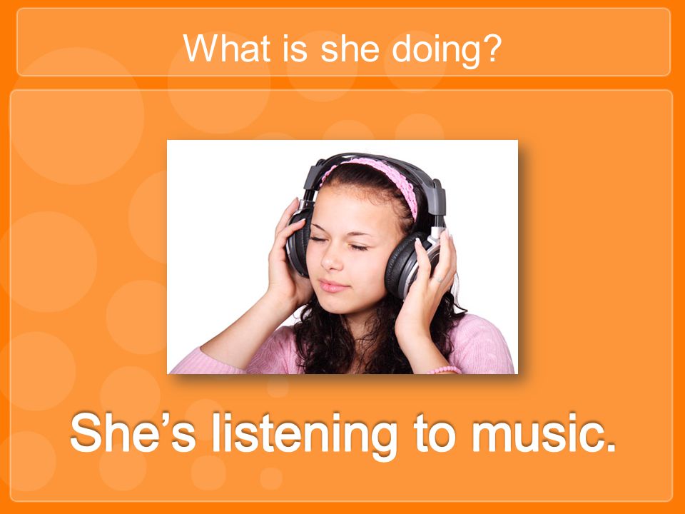 She’s listening to music.