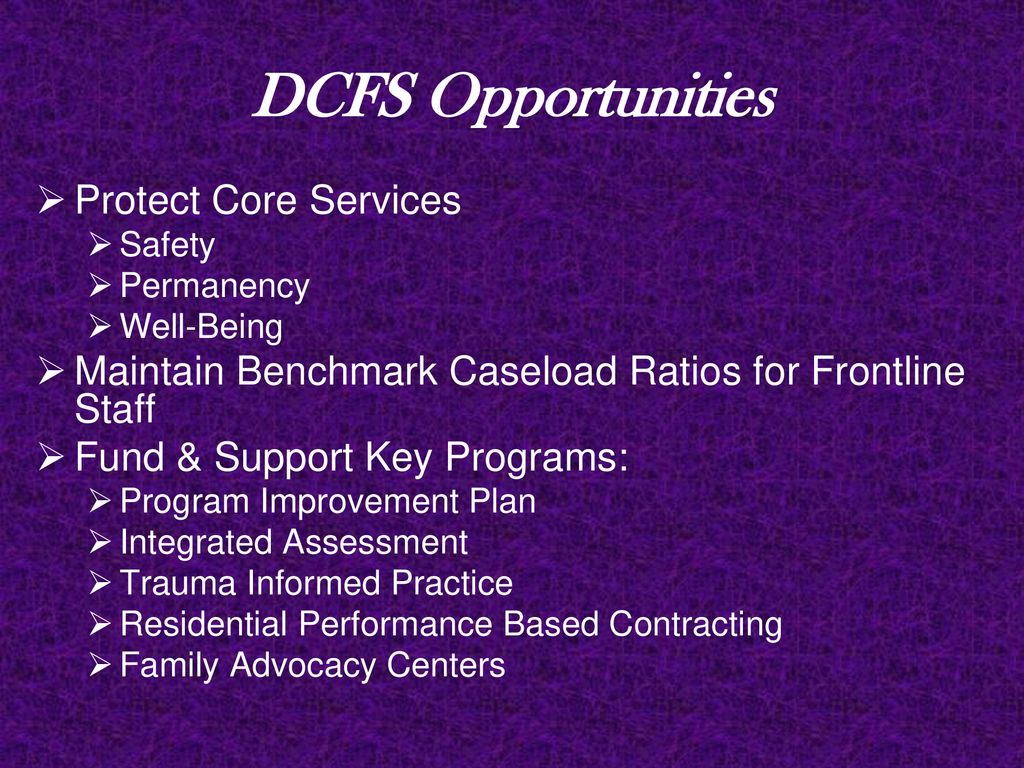 DCFS FY2010 BUDGET OVERVIEW Challenges & Opportunities ppt download