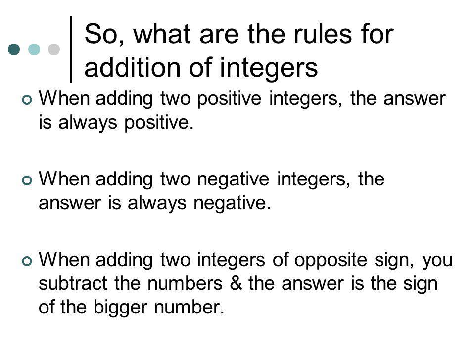 So, what are the rules for addition of integers