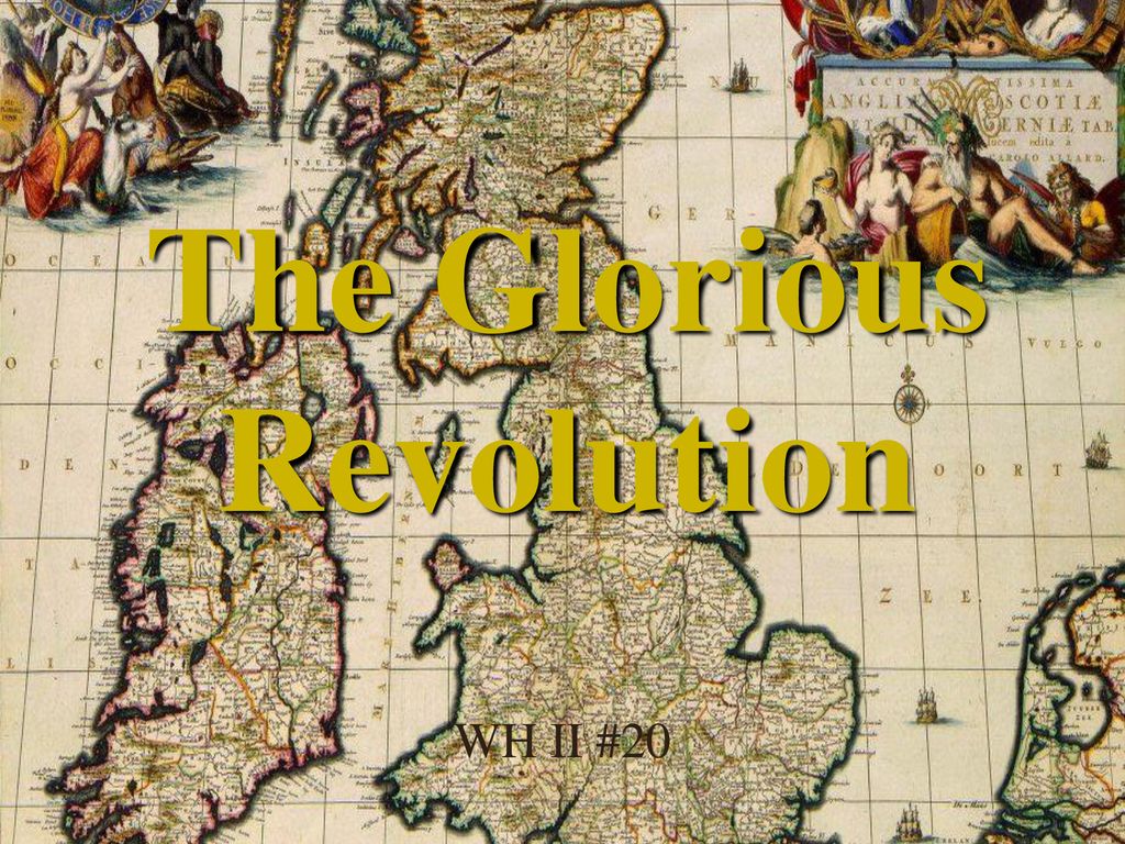 The Glorious Revolution - ppt download