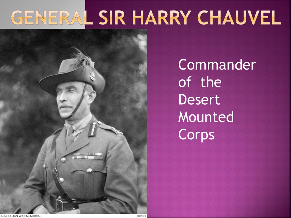 General Sir Harry Chauvel - ppt download