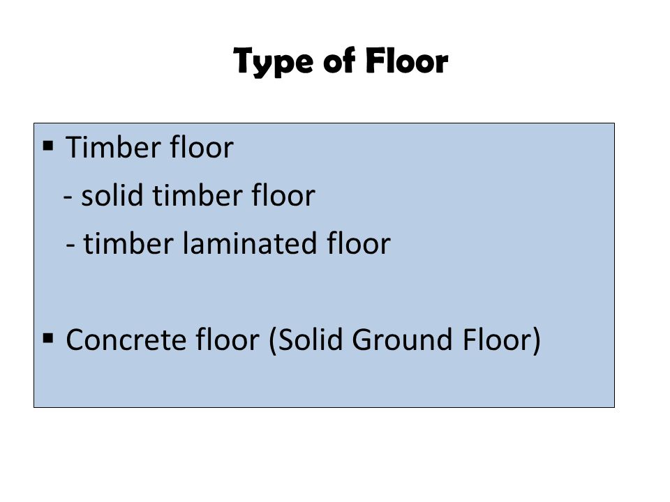Type of Floor Timber floor - solid timber floor