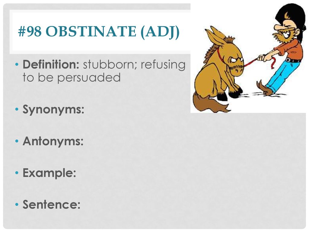 Opposite Of Stubborn, Antonyms of Stubborn, Meaning and Example