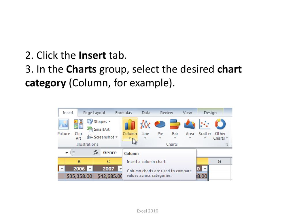 Excel 2010 Intro to Charts A chart is a tool you can use in Excel to ...