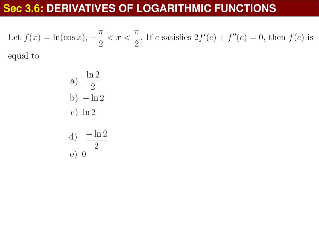 Sec 36 Derivatives Of Logarithmic Functions Ppt Download 4323