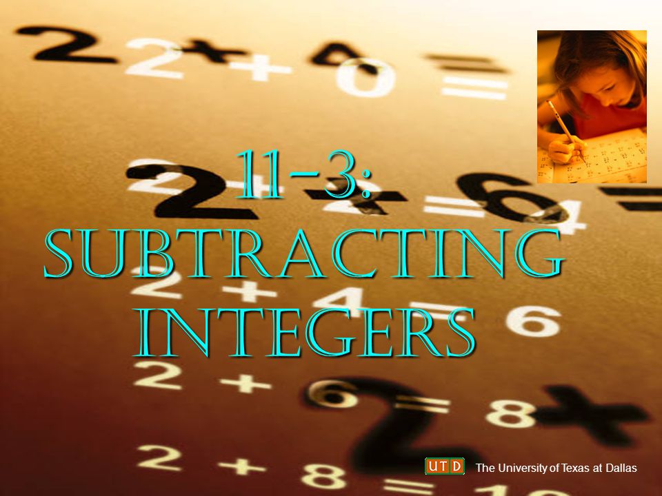 11-3: Subtracting Integers