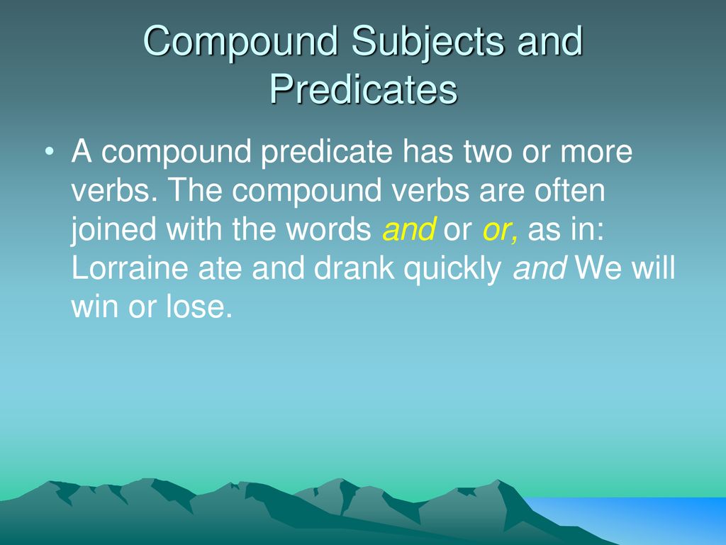 Compound Subjects and Predicates