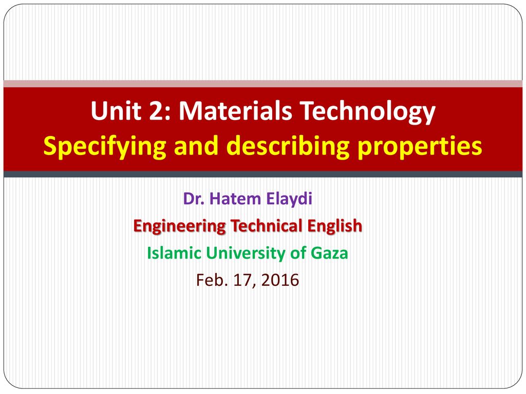 Unit 2: Materials Technology Specifying and describing properties - ppt ...