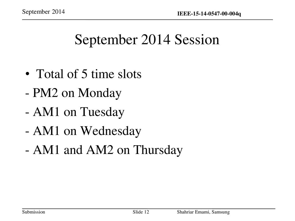 September 2014 Session Total of 5 time slots - PM2 on Monday