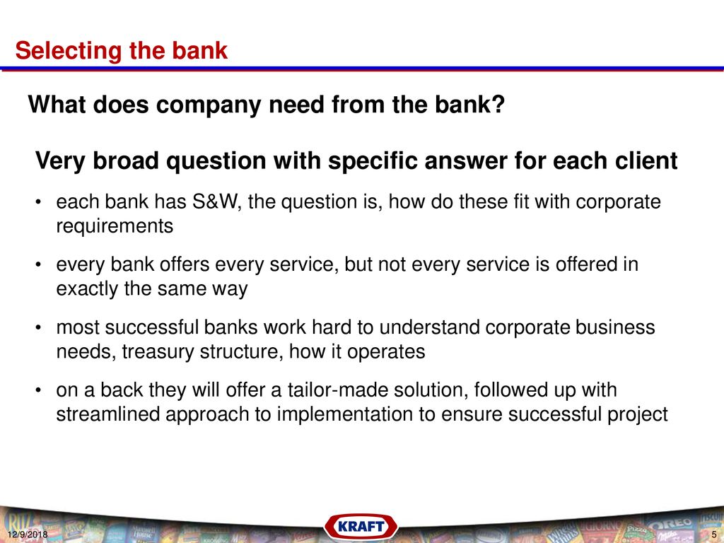 What does company need from the bank