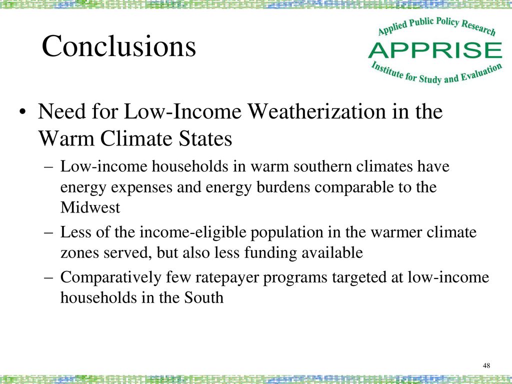 Conclusions Need for Low-Income Weatherization in the Warm Climate States.