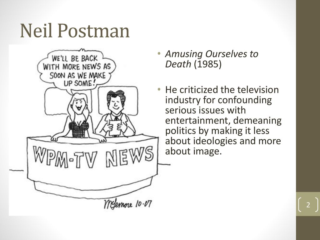 amusing ourselves to death neil postman