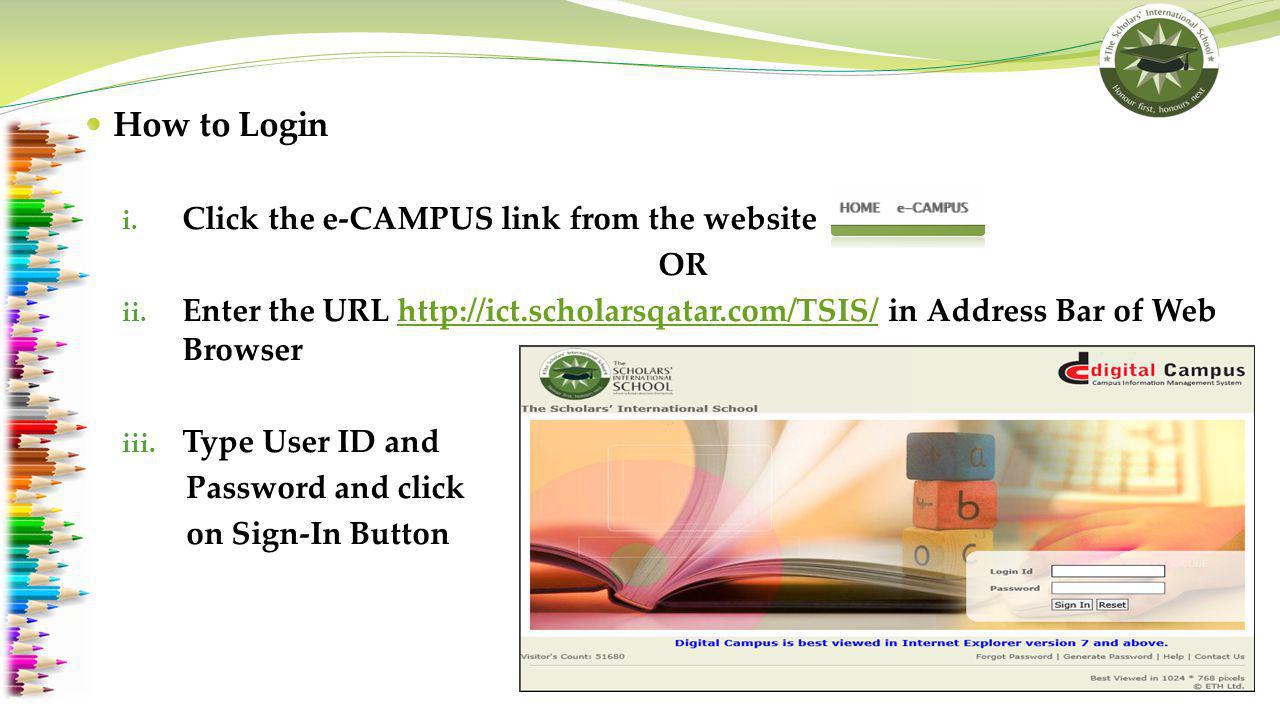 How to Login Click the e-CAMPUS link from the website OR