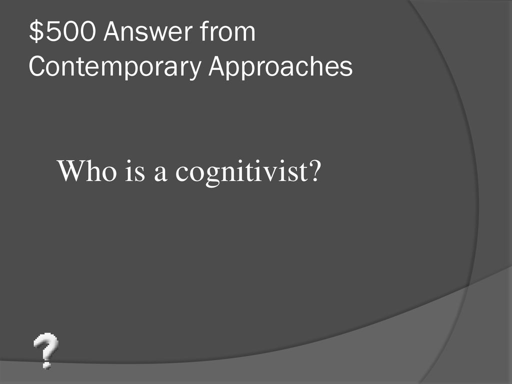 $500 Answer from Contemporary Approaches