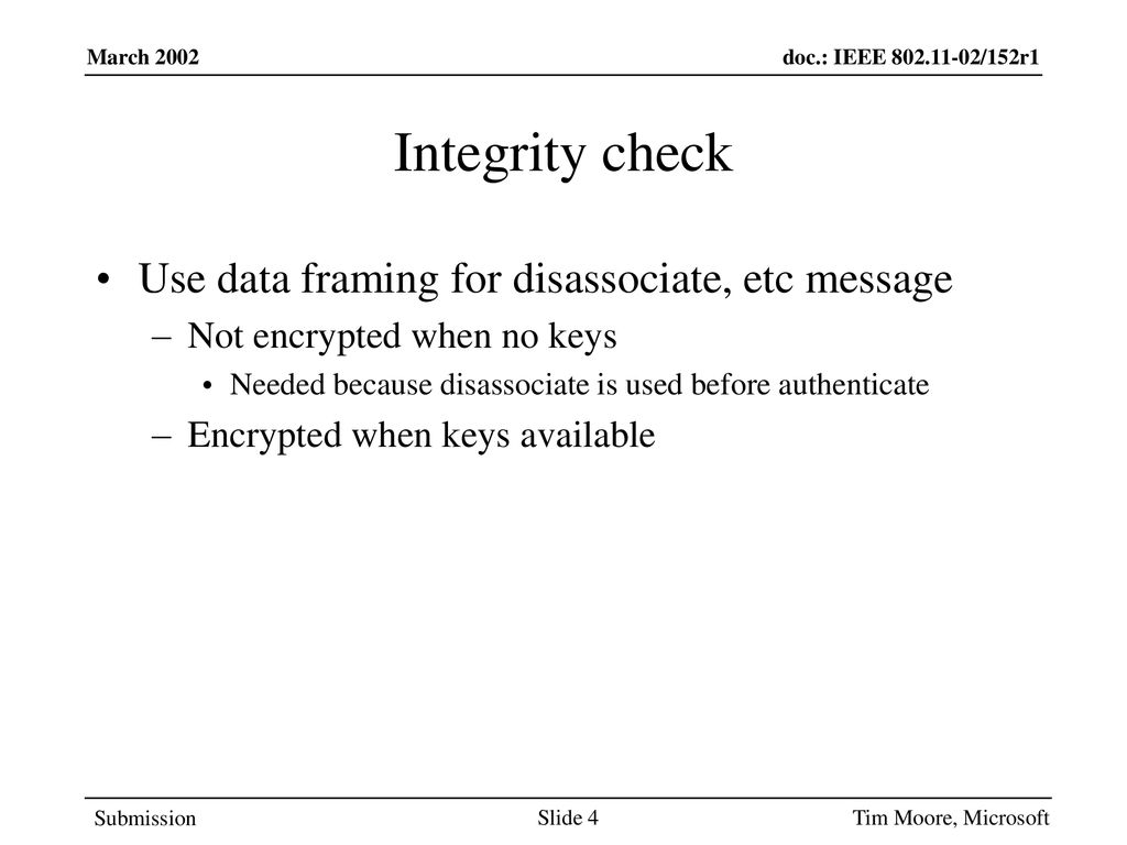 Integrity check Use data framing for disassociate, etc message